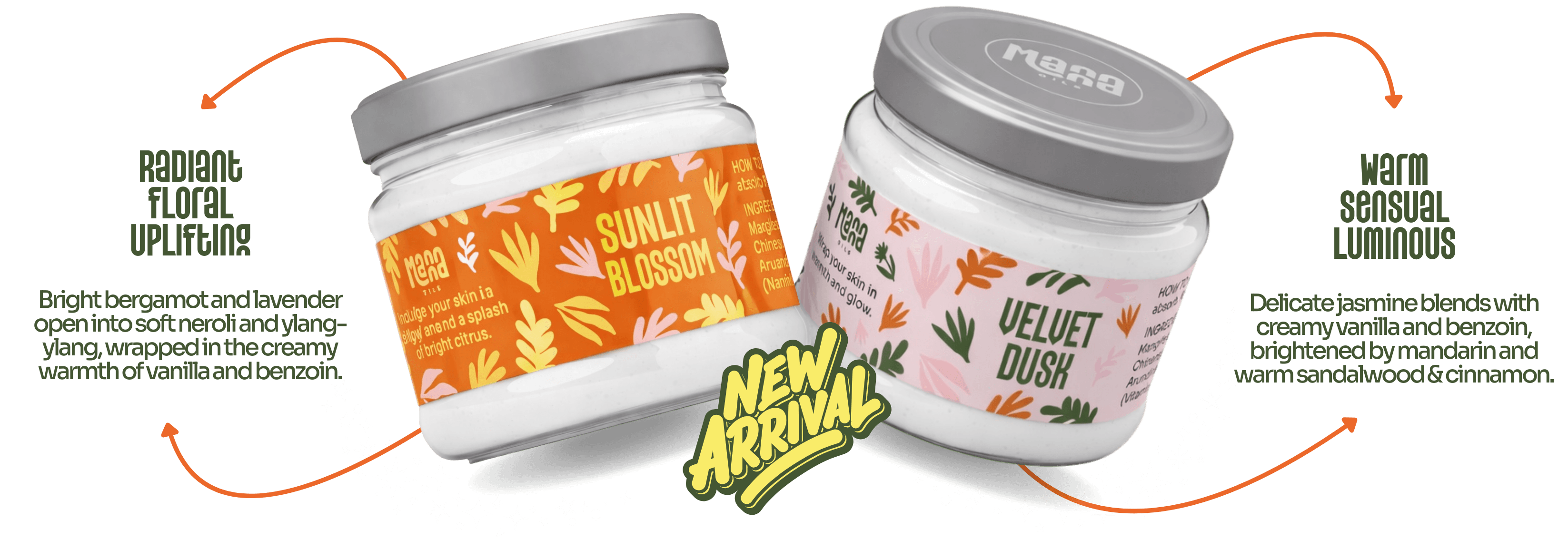 Sunlit Blossom and Velvet Dusk Whipped Body Butter jars - New Arrival. Sunlit Blossom: Radiant, Floral, Uplifting with bright bergamot and lavender. Velvet Dusk: Warm, Sensual, Luminous with delicate jasmine and vanilla.